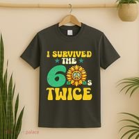 I Survived The 60s Twice Sixties 60s And 70s Year Sunflower T-Shirt thumb 2