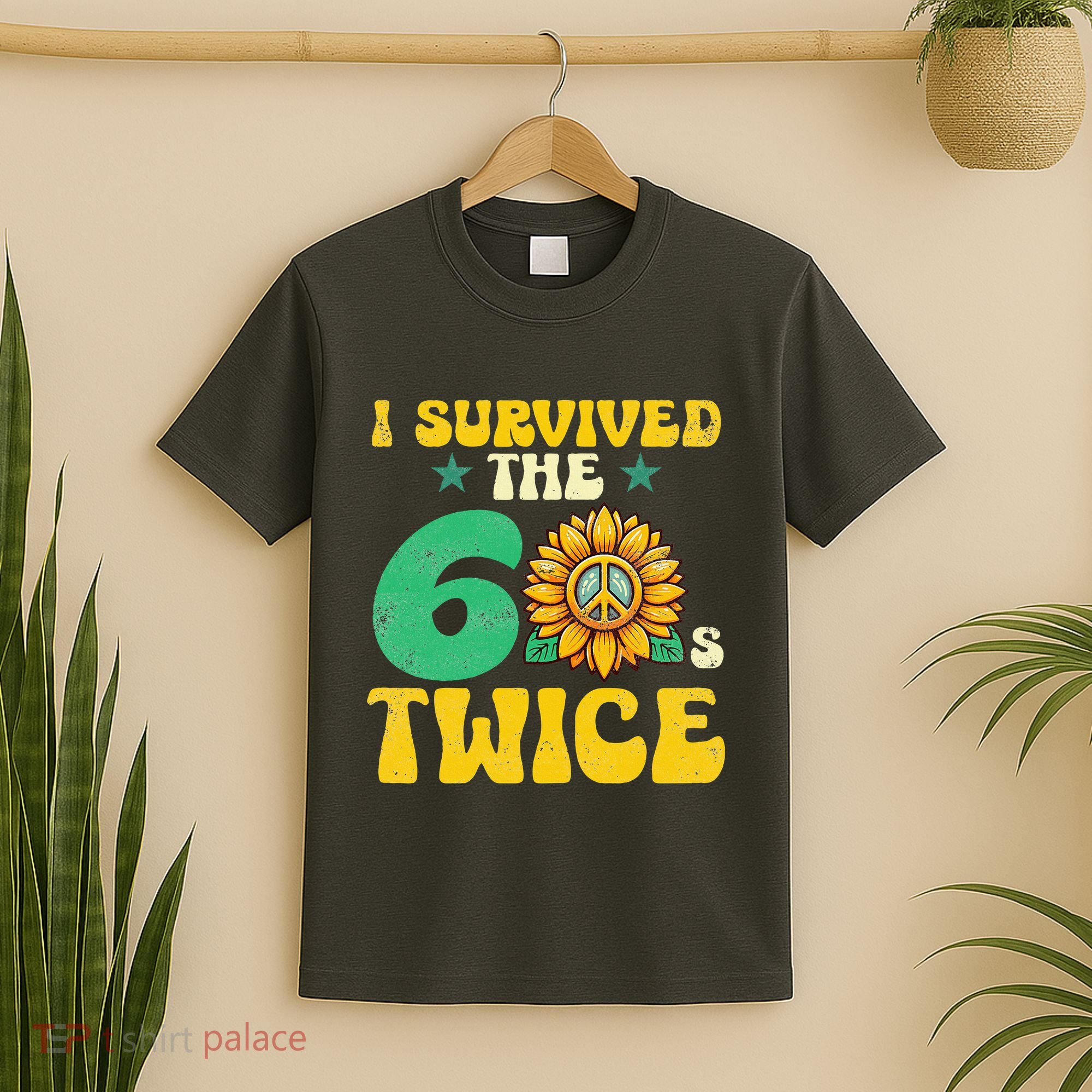 I Survived The 60s Twice Sixties 60s And 70s Year Sunflower T-Shirt
