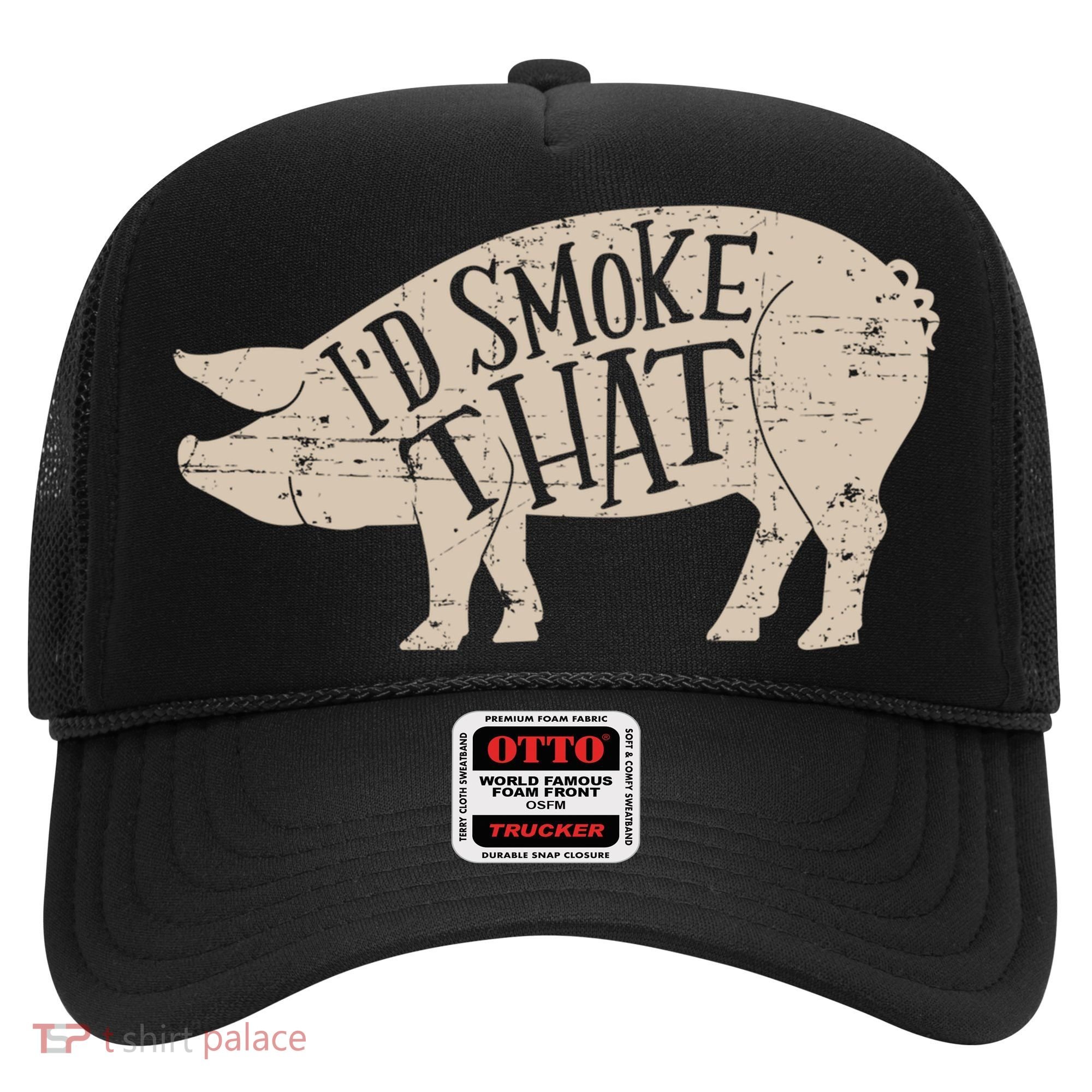 I'd Smoke That Pig Bbq Grilling Meaningful Gift Hat
