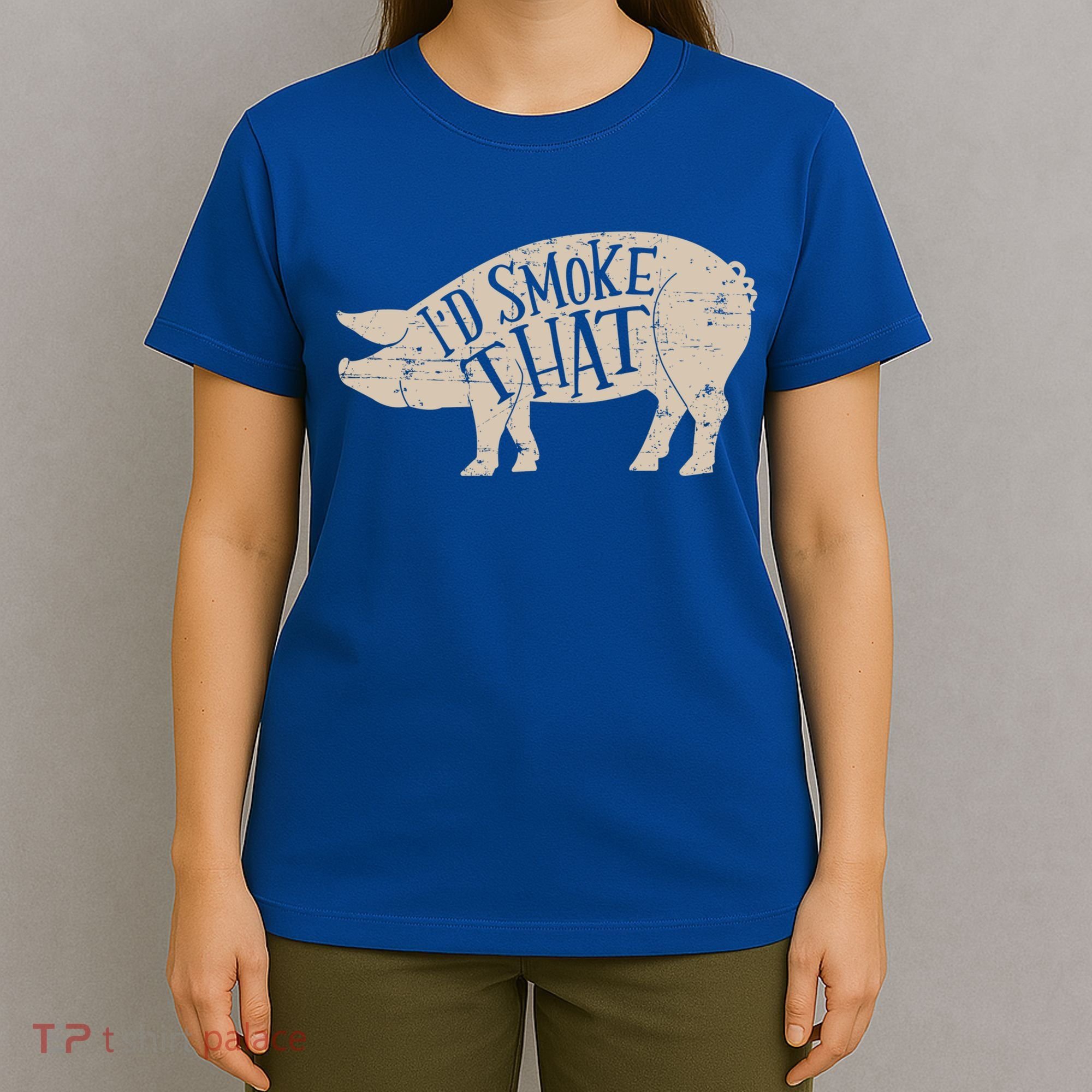 I'd Smoke That Pig Bbq Grilling Meaningful Gift T-Shirt