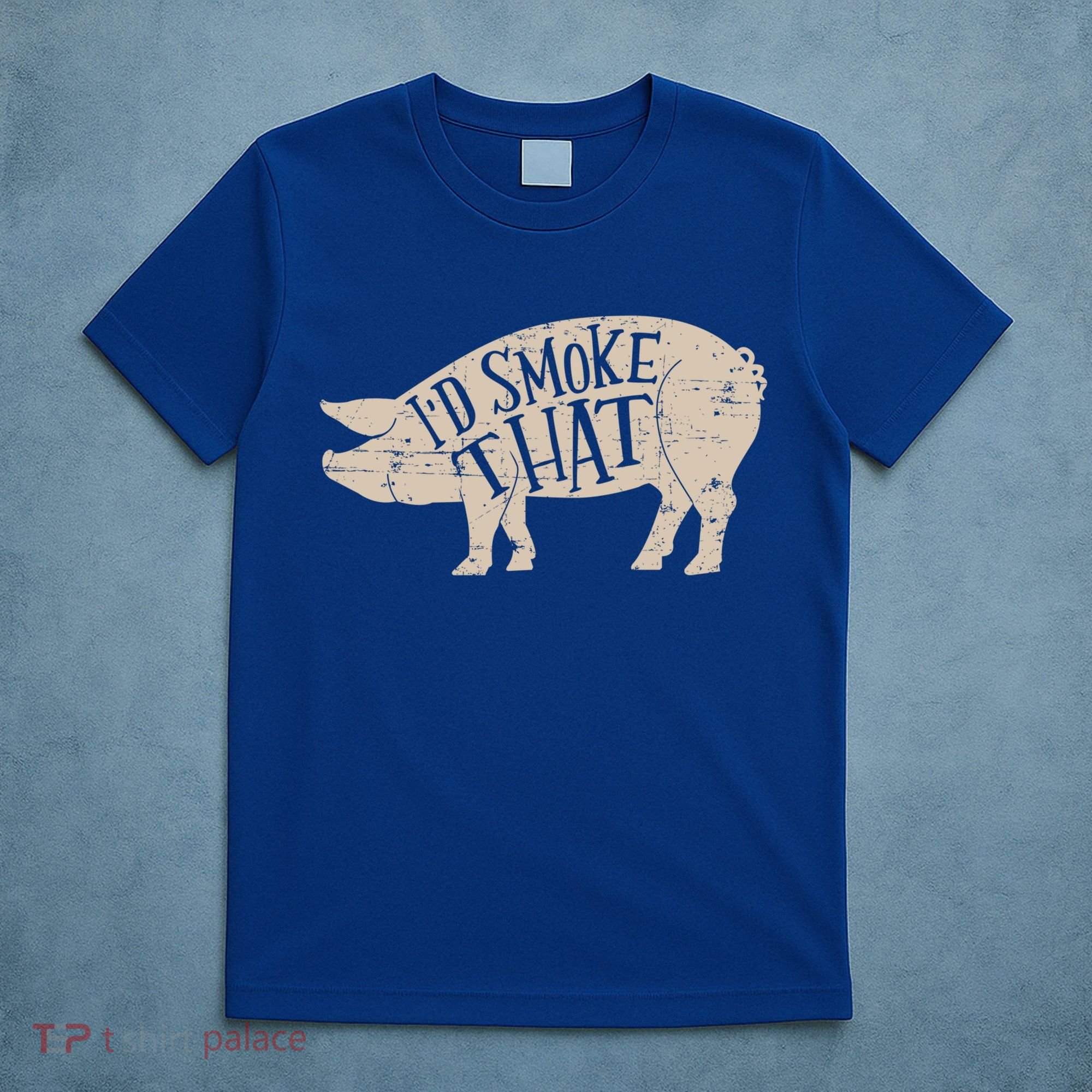 I'd Smoke That Pig Bbq Grilling Meaningful Gift T-Shirt