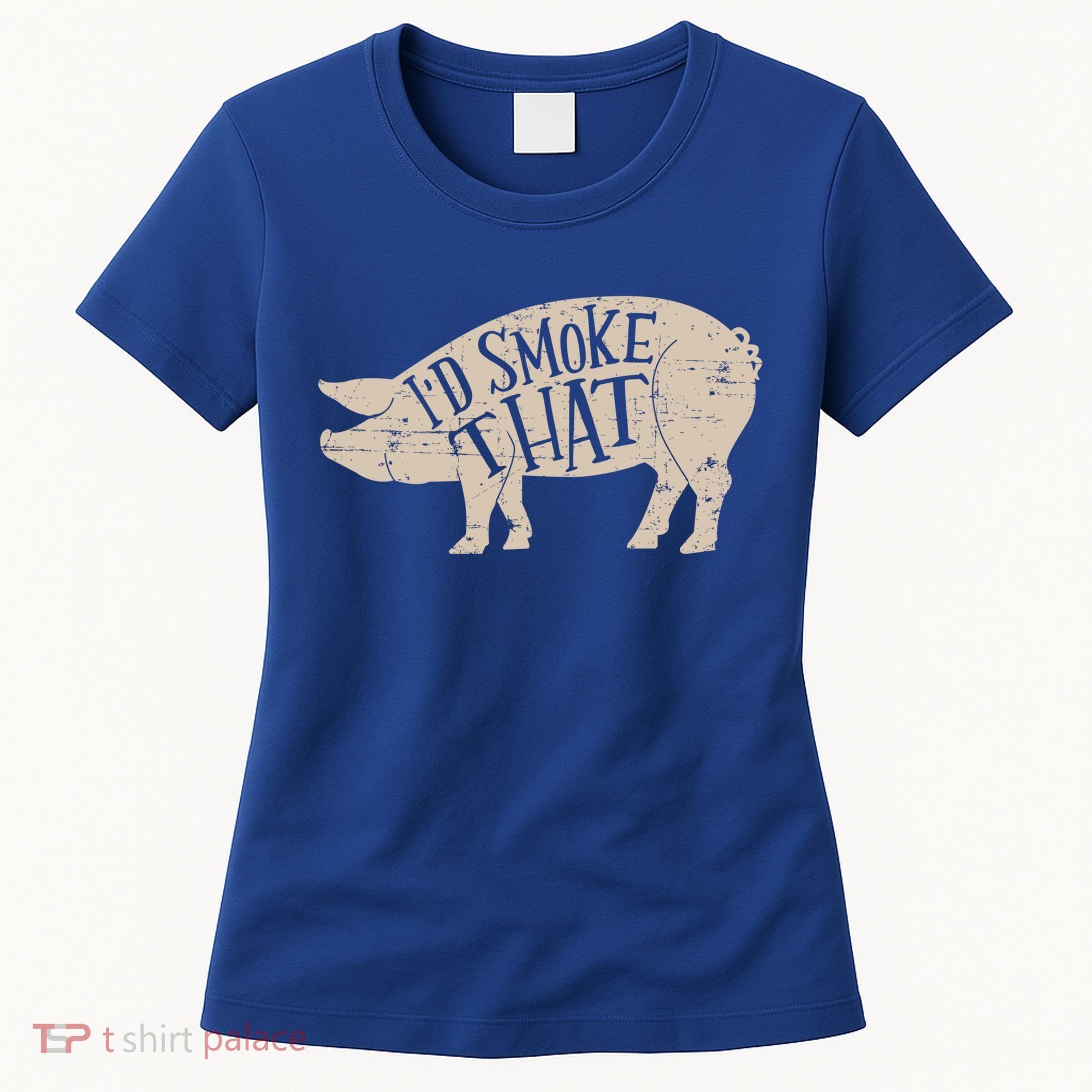 I'd Smoke That Pig Bbq Grilling Meaningful Gift Women's T-Shirt