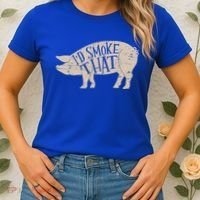 I'd Smoke That Pig Bbq Grilling Meaningful Gift Women's T-Shirt thumb 2