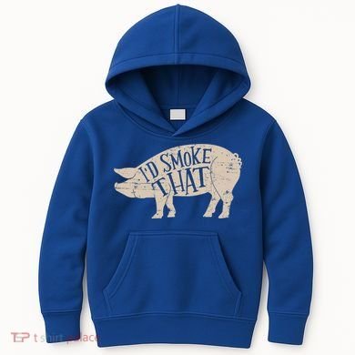 I'd Smoke That Pig Bbq Grilling Meaningful Gift Kids Hoodie
