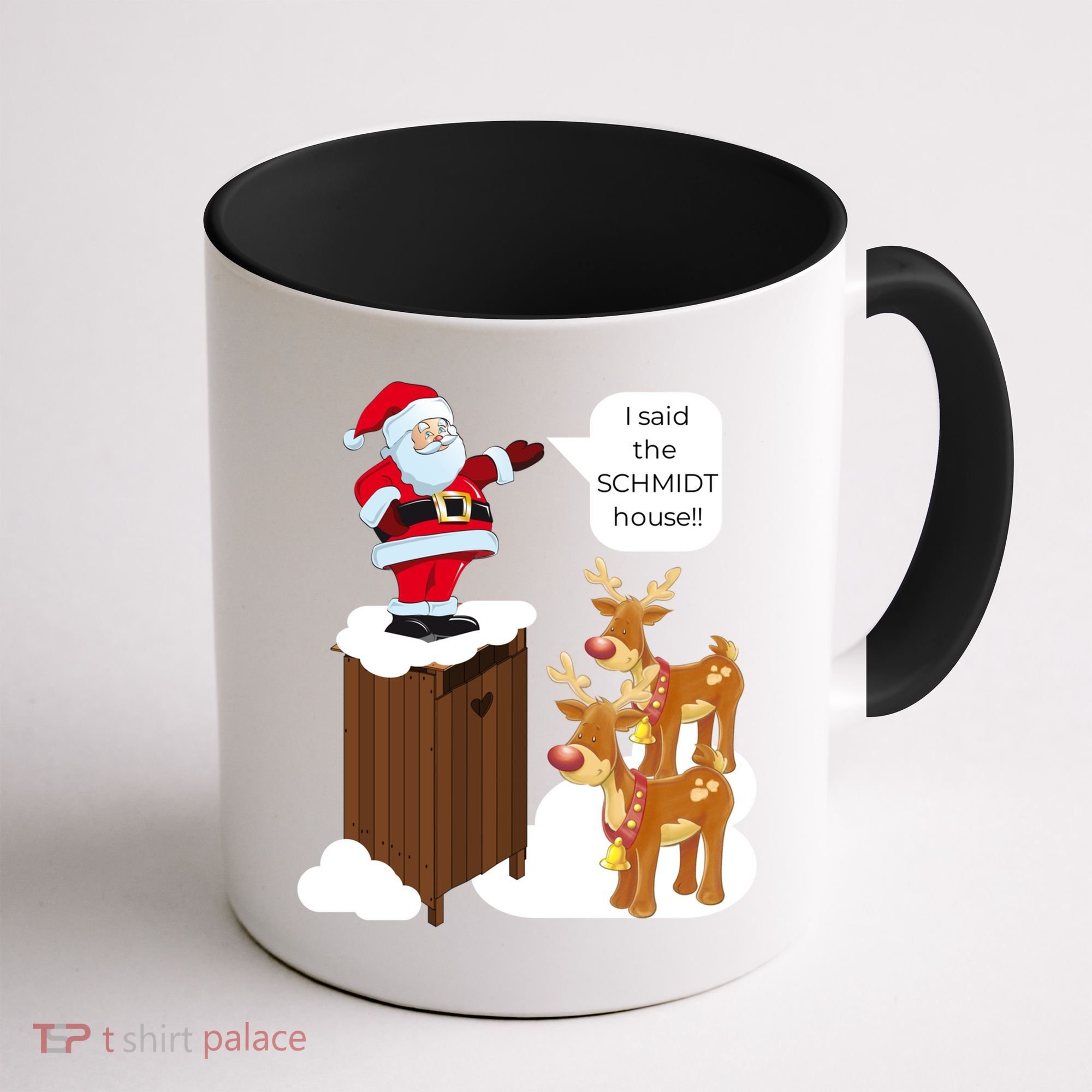 I Said The Schmidt House Fun Xmas Gift Coffee Mug