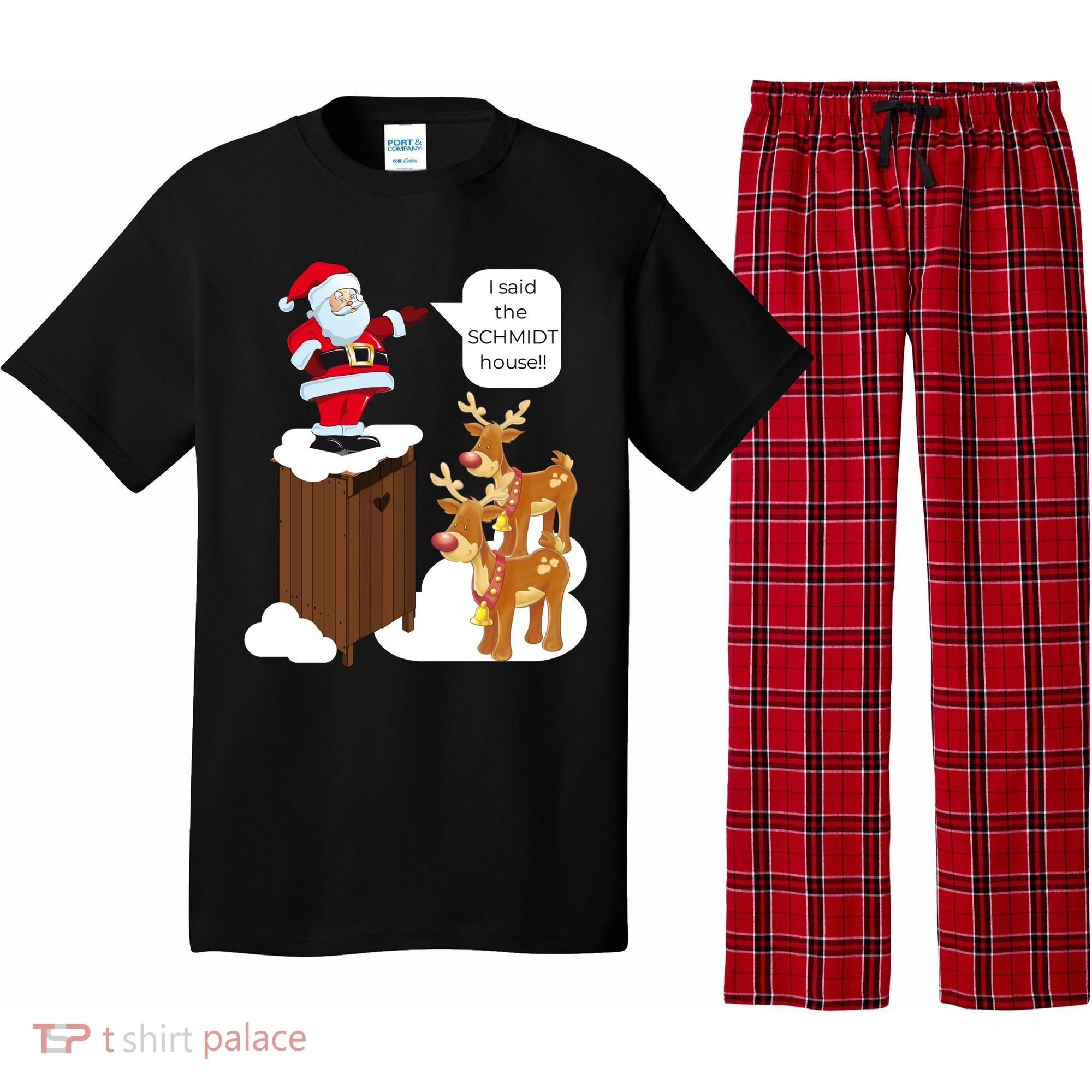 I Said The Schmidt House Fun Xmas Gift Pajama Set