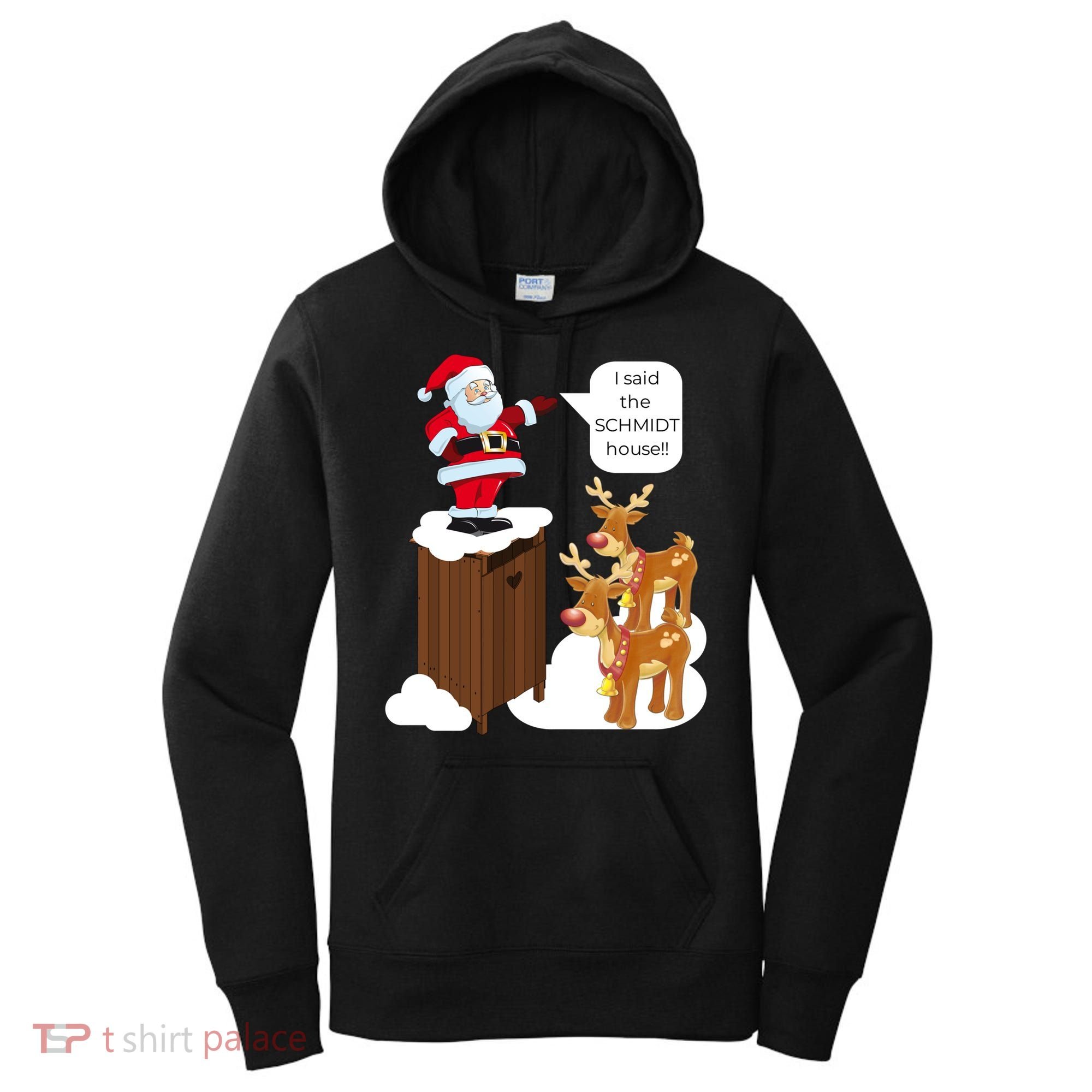 I Said The Schmidt House Fun Xmas Gift Women's Hoodie