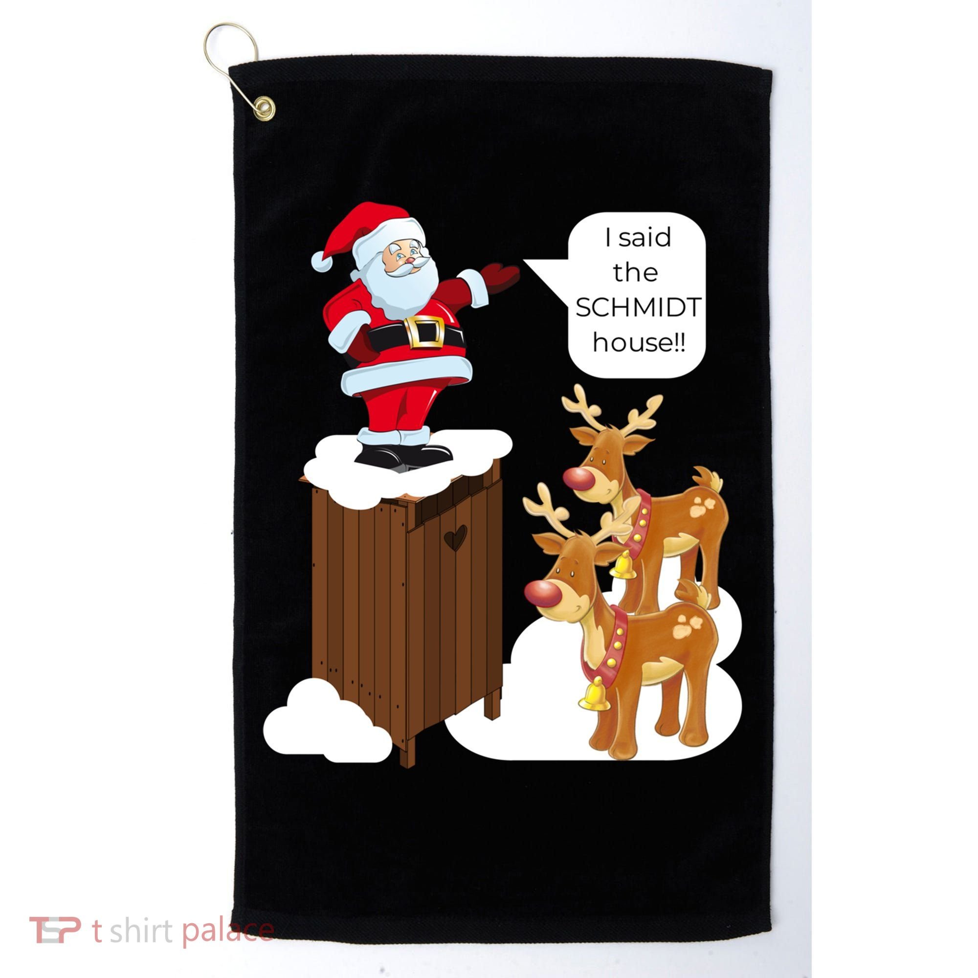 I Said The Schmidt House Fun Xmas Gift Golf Towel