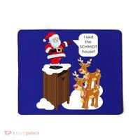 I Said The Schmidt House Fun Xmas Gift Mousepad thumb 0