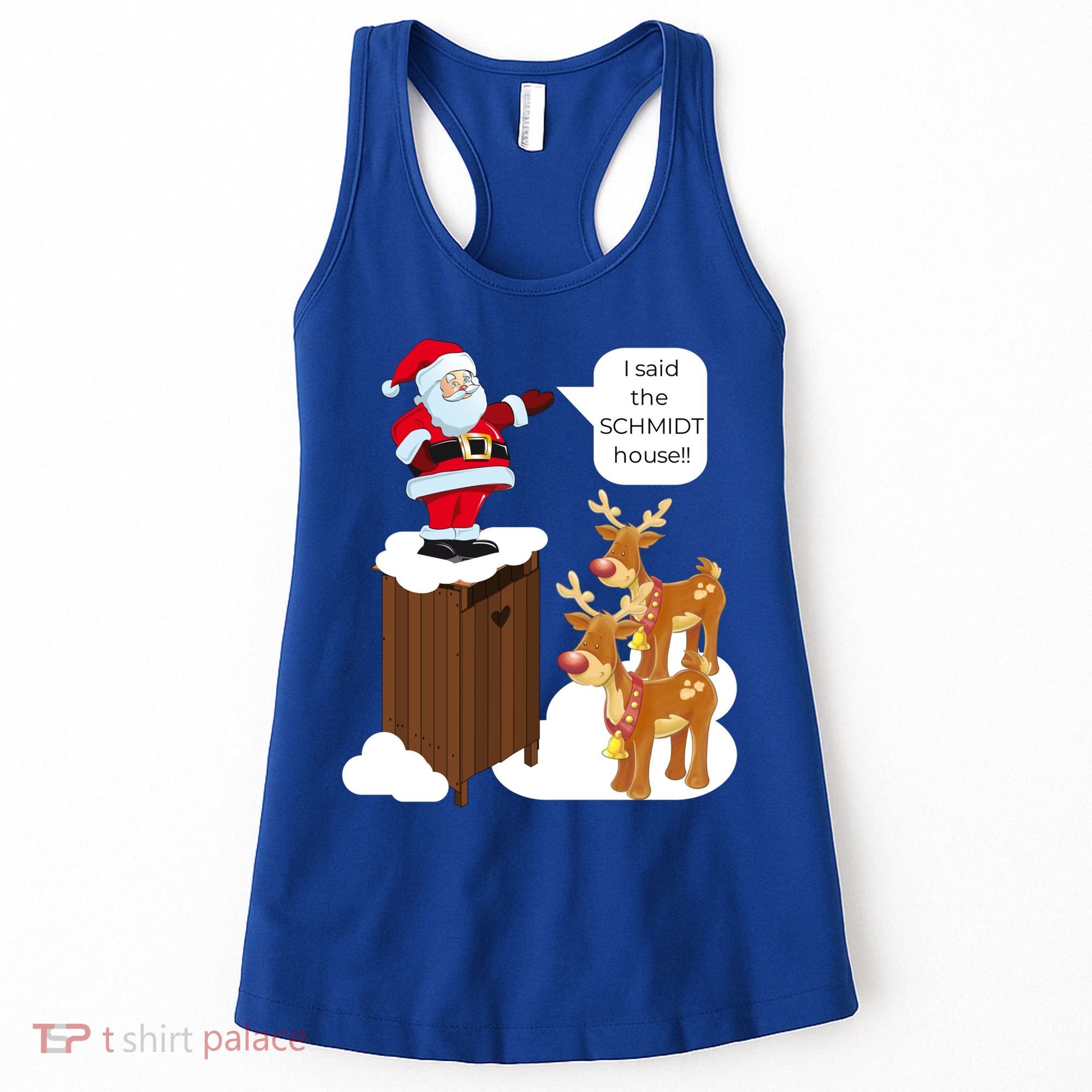 I Said The Schmidt House Fun Xmas Gift Women's Tank Top