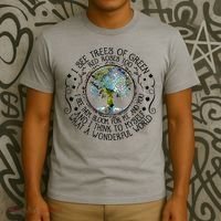 I See Trees Of Green Red Roses Too What A Wonderful World T-Shirt thumb 3