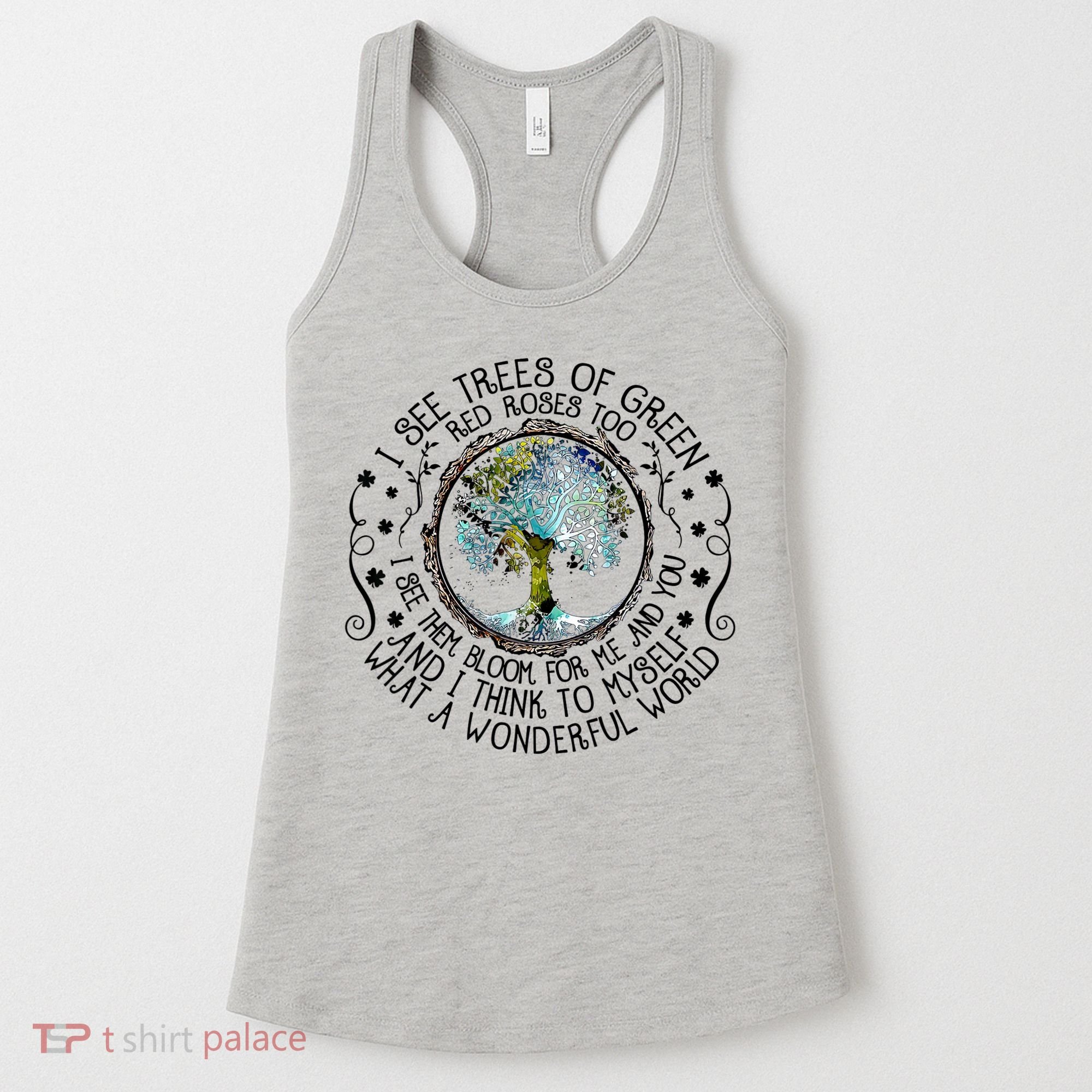 I See Trees Of Green Red Roses Too What A Wonderful World Women's Tank Top