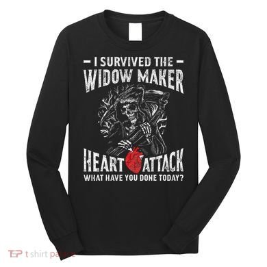 I Survived The Widow Maker Heart Attack Heart Disease Long Sleeve Shirt
