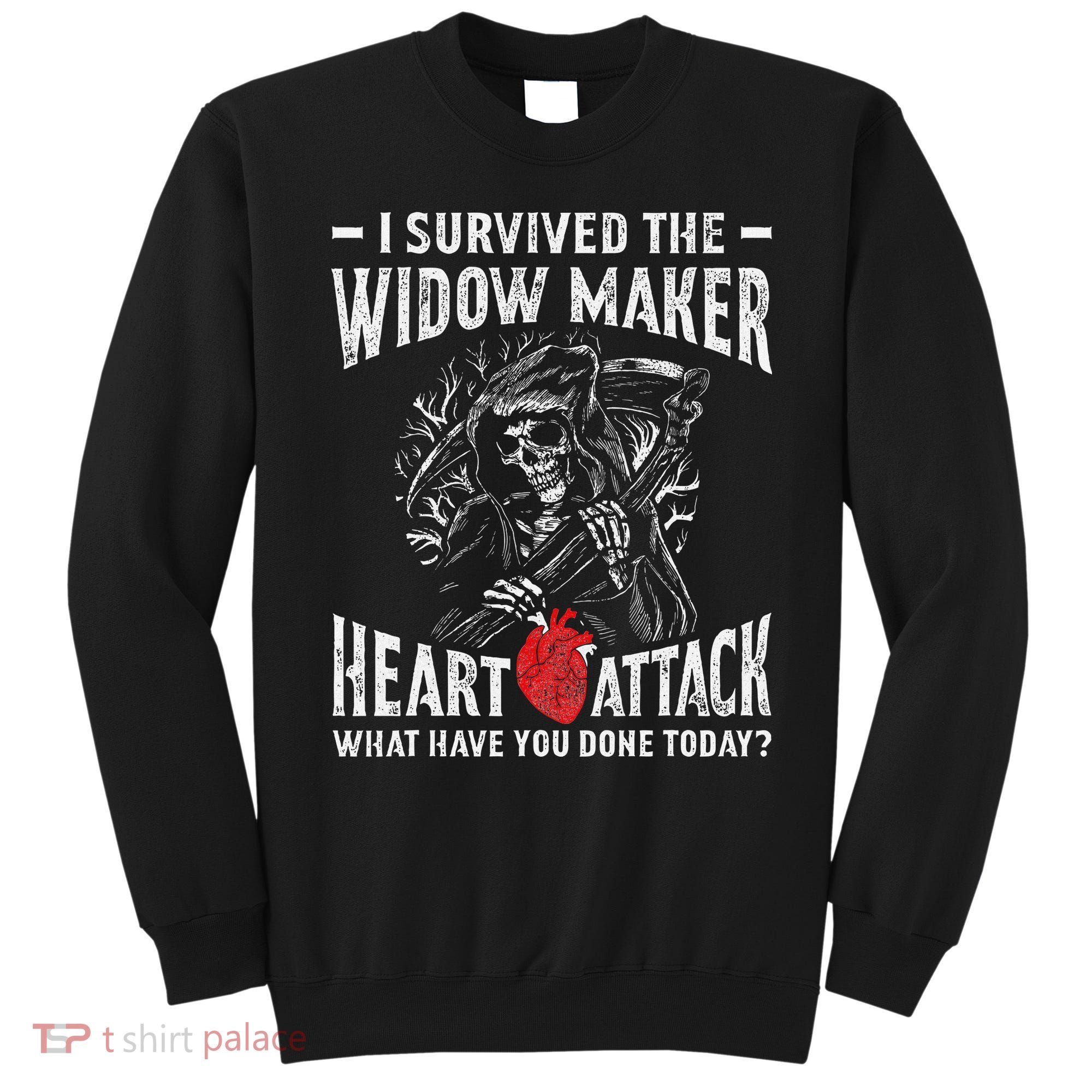 I Survived The Widow Maker Heart Attack Heart Disease Sweatshirt