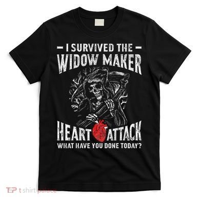 I Survived The Widow Maker Heart Attack Heart Disease T-Shirt