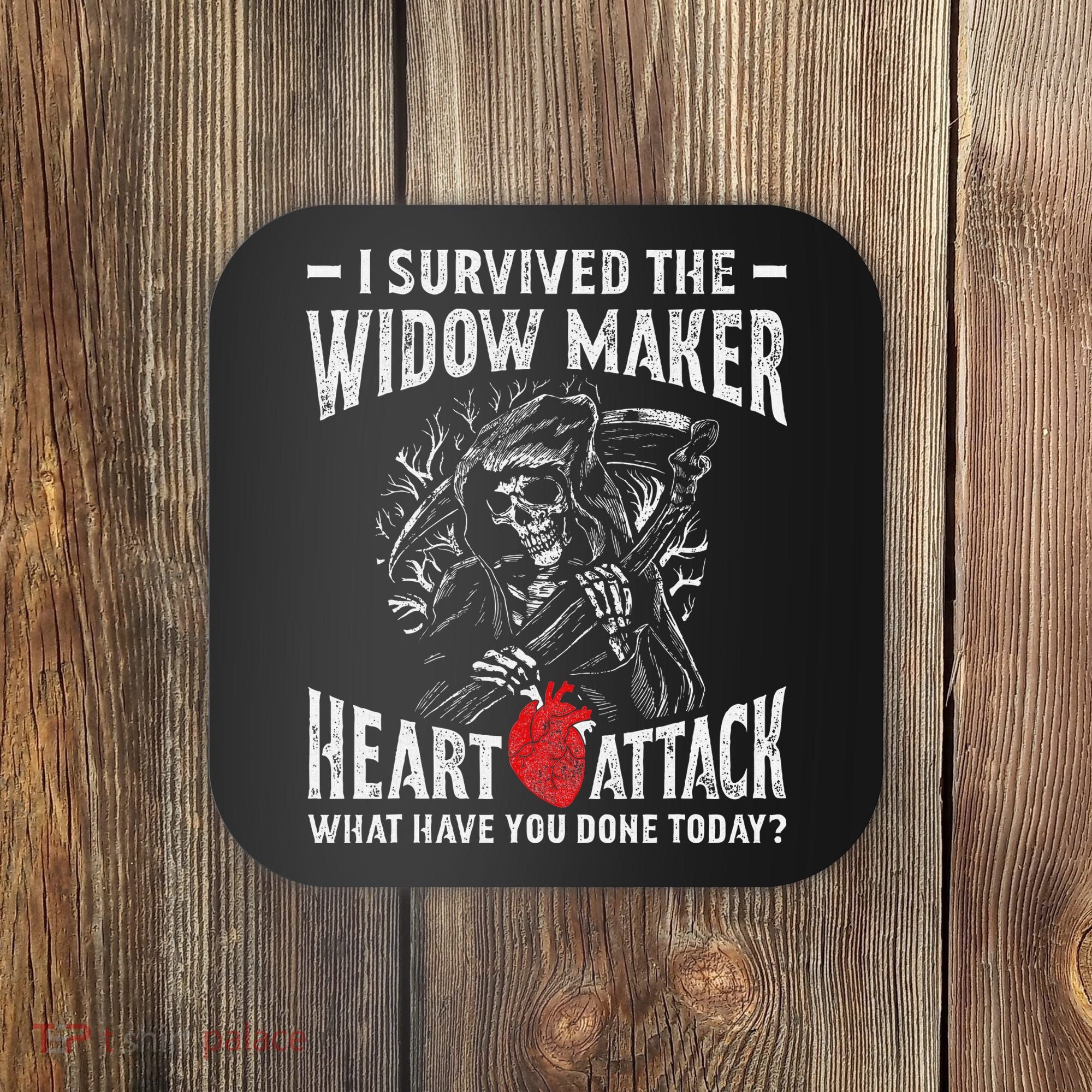 I Survived The Widow Maker Heart Attack Heart Disease Coaster