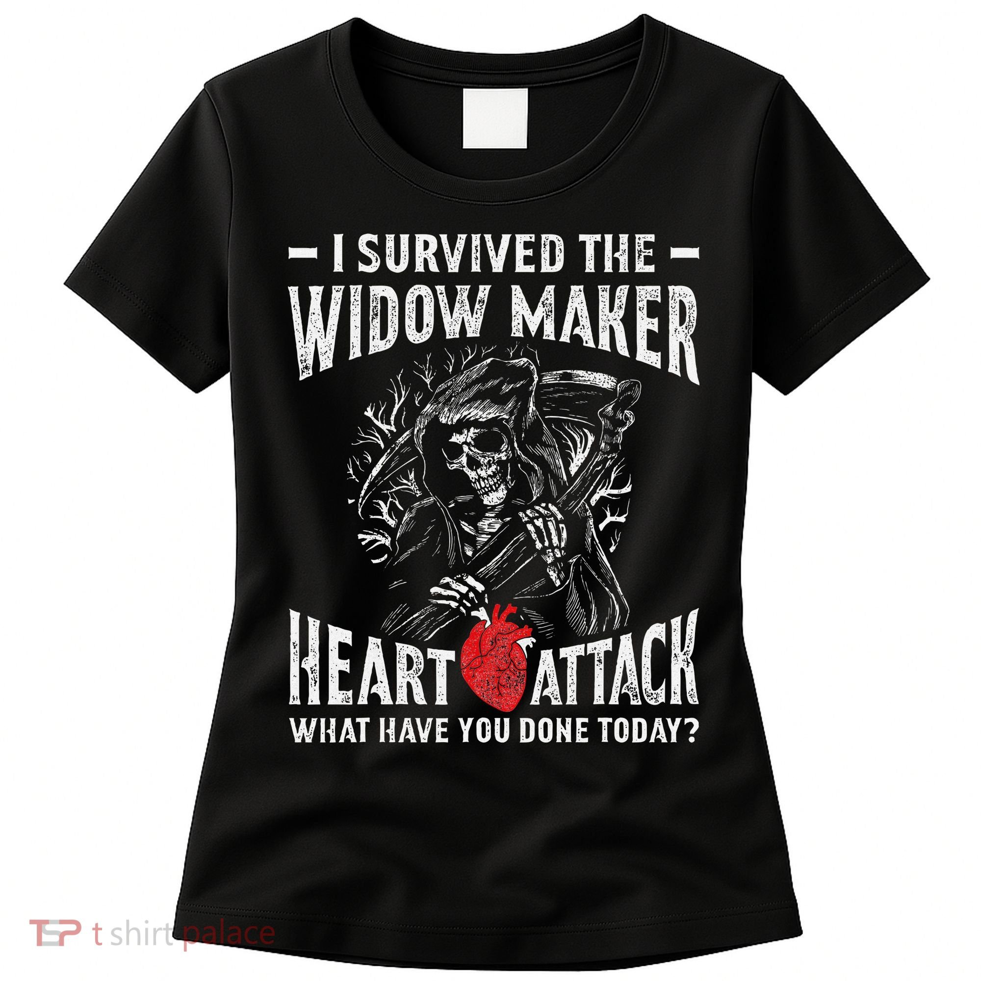 I Survived The Widow Maker Heart Attack Heart Disease Women's T-Shirt