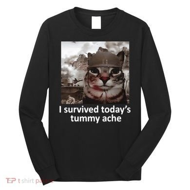 I Survived TodayS Tummy Ache Long Sleeve Shirt