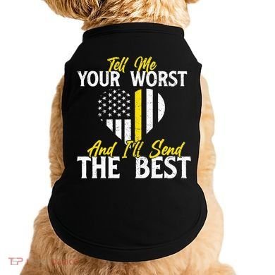Ill Send The Best 911 Dispatcher Operator Emergency Call Doggie Tank