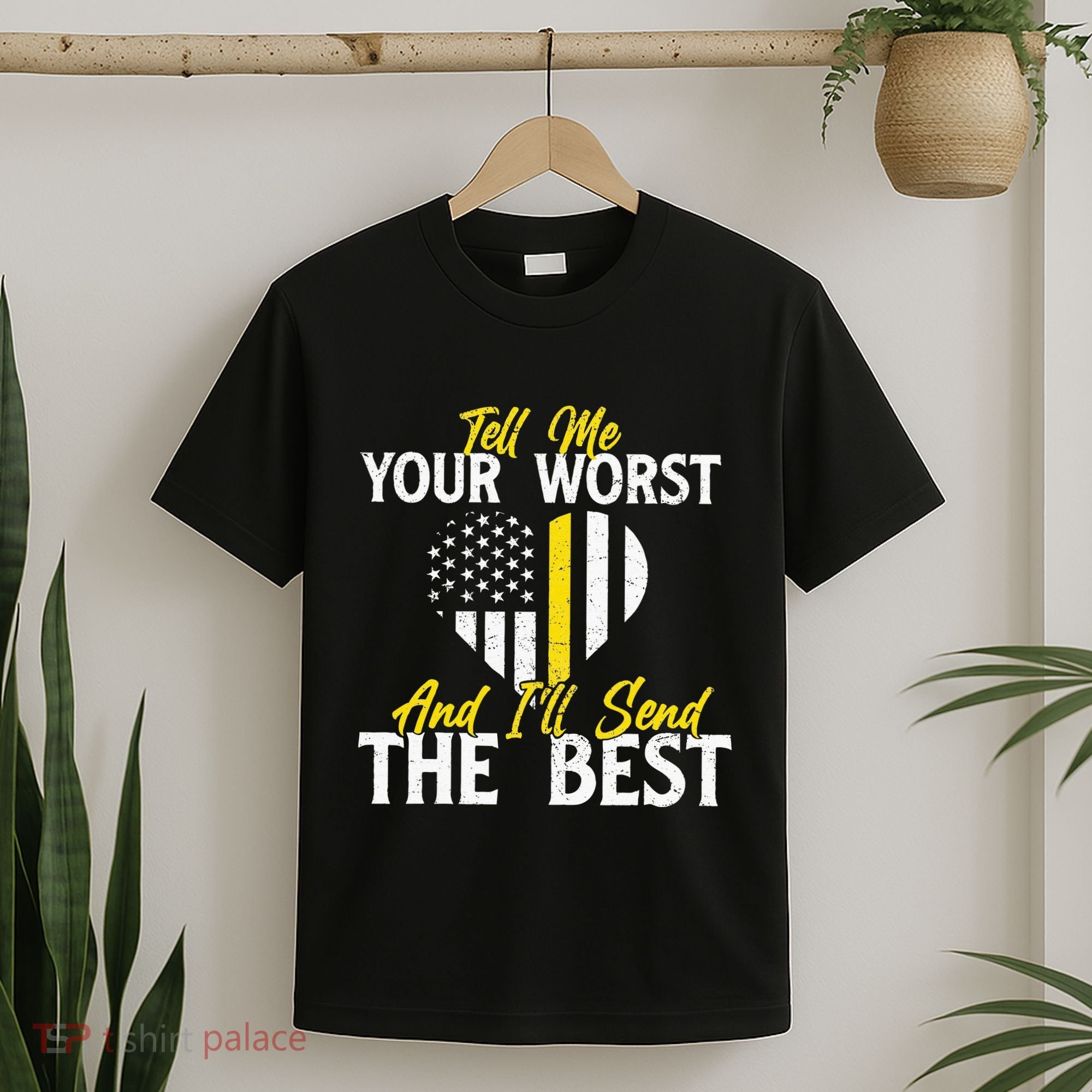 Ill Send The Best 911 Dispatcher Operator Emergency Call T-Shirt