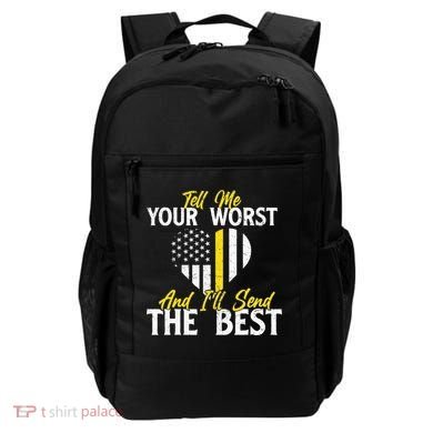 Ill Send The Best 911 Dispatcher Operator Emergency Call Backpack
