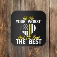 Ill Send The Best 911 Dispatcher Operator Emergency Call Coaster thumb 0