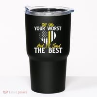 Ill Send The Best 911 Dispatcher Operator Emergency Call Tumbler thumb 0