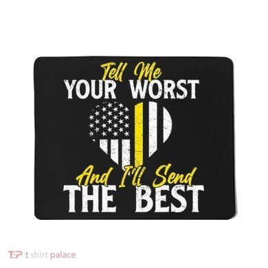 Ill Send The Best 911 Dispatcher Operator Emergency Call Mousepad