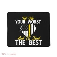 Ill Send The Best 911 Dispatcher Operator Emergency Call Mousepad thumb 0