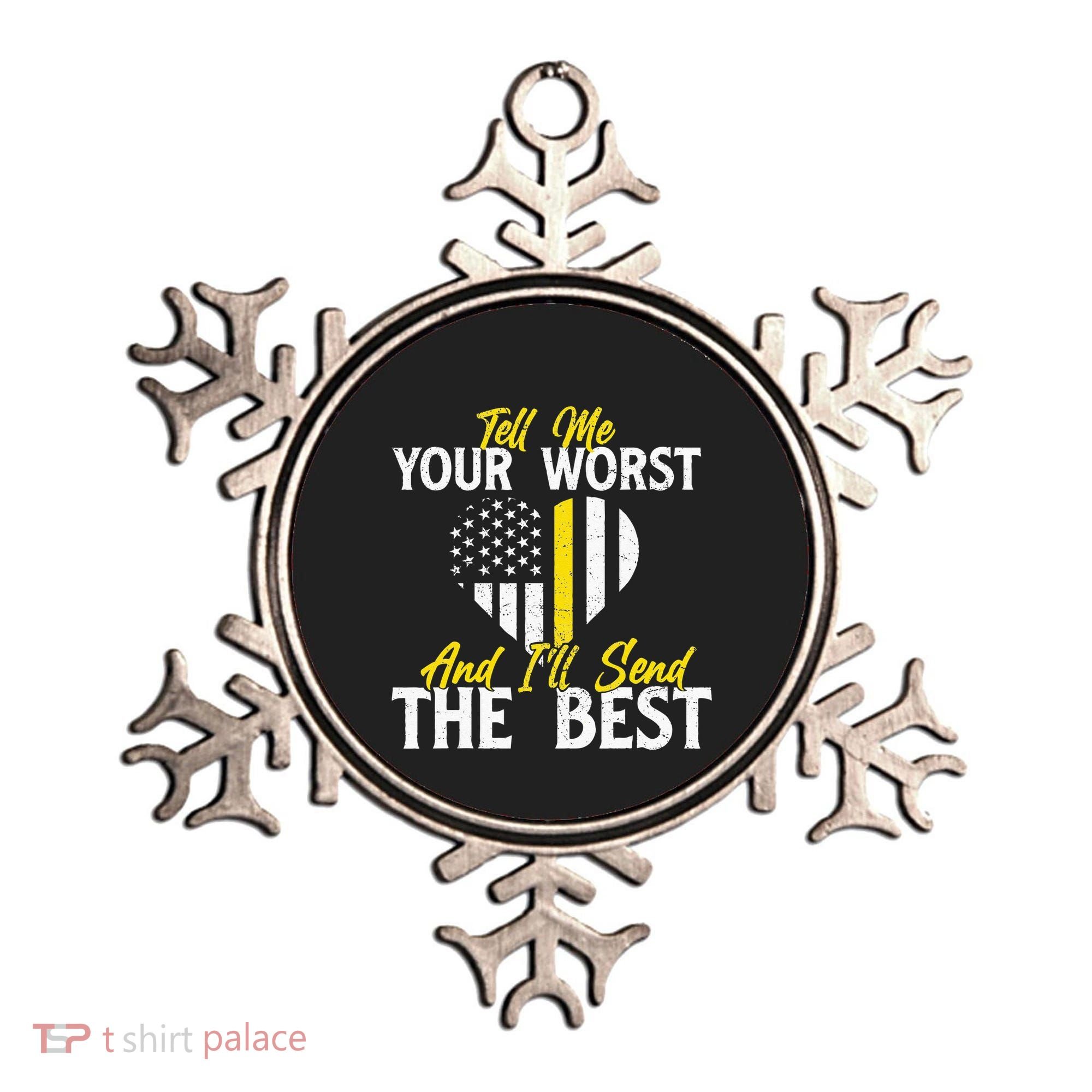 Ill Send The Best 911 Dispatcher Operator Emergency Call Ornament