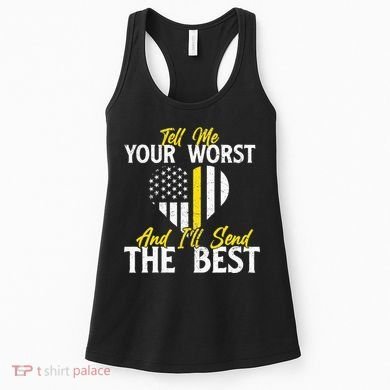 Ill Send The Best 911 Dispatcher Operator Emergency Call Women's Tank Top