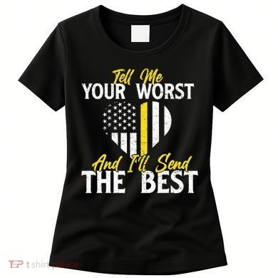 Ill Send The Best 911 Dispatcher Operator Emergency Call Women's T-Shirt