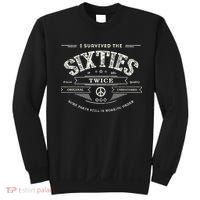 I Survived The Sixties Twice Built In 60s 70th 60th Birthday Sweatshirt thumb 0