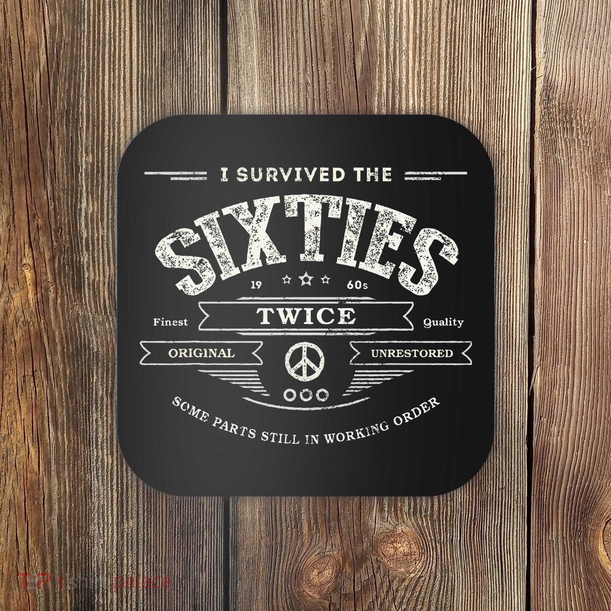 I Survived The Sixties Twice Built In 60s 70th 60th Birthday Coaster