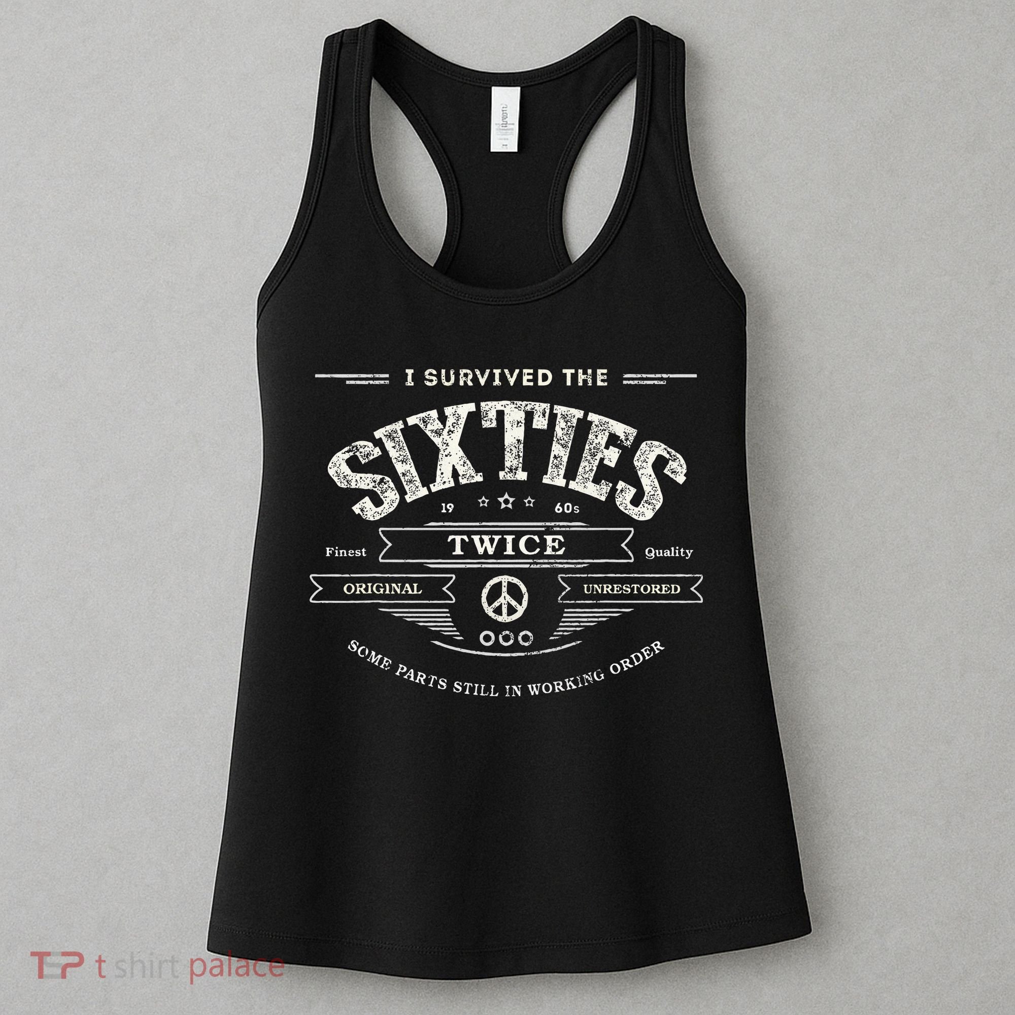 I Survived The Sixties Twice Built In 60s 70th 60th Birthday Women's Tank Top