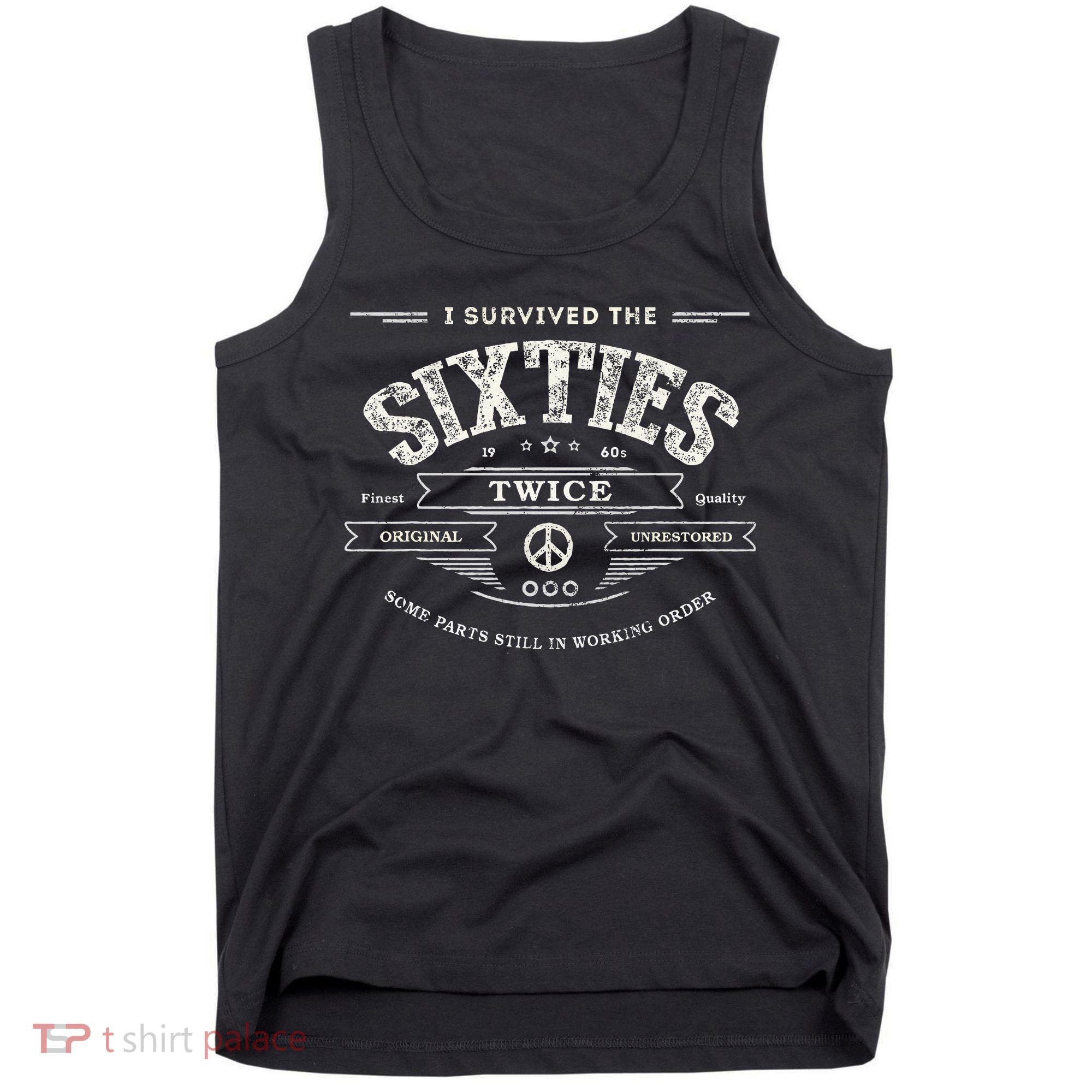 I Survived The Sixties Twice Built In 60s 70th 60th Birthday Tank Top