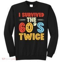 I Survived The 60s Twice Sixties 70th 70s Year Old Birthday Sweatshirt thumb 0