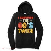I Survived The 60s Twice Sixties 70th 70s Year Old Birthday Women's Hoodie thumb 0