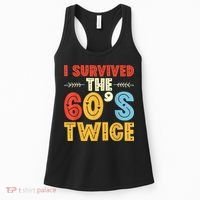 I Survived The 60s Twice Sixties 70th 70s Year Old Birthday Women's Tank Top thumb 0