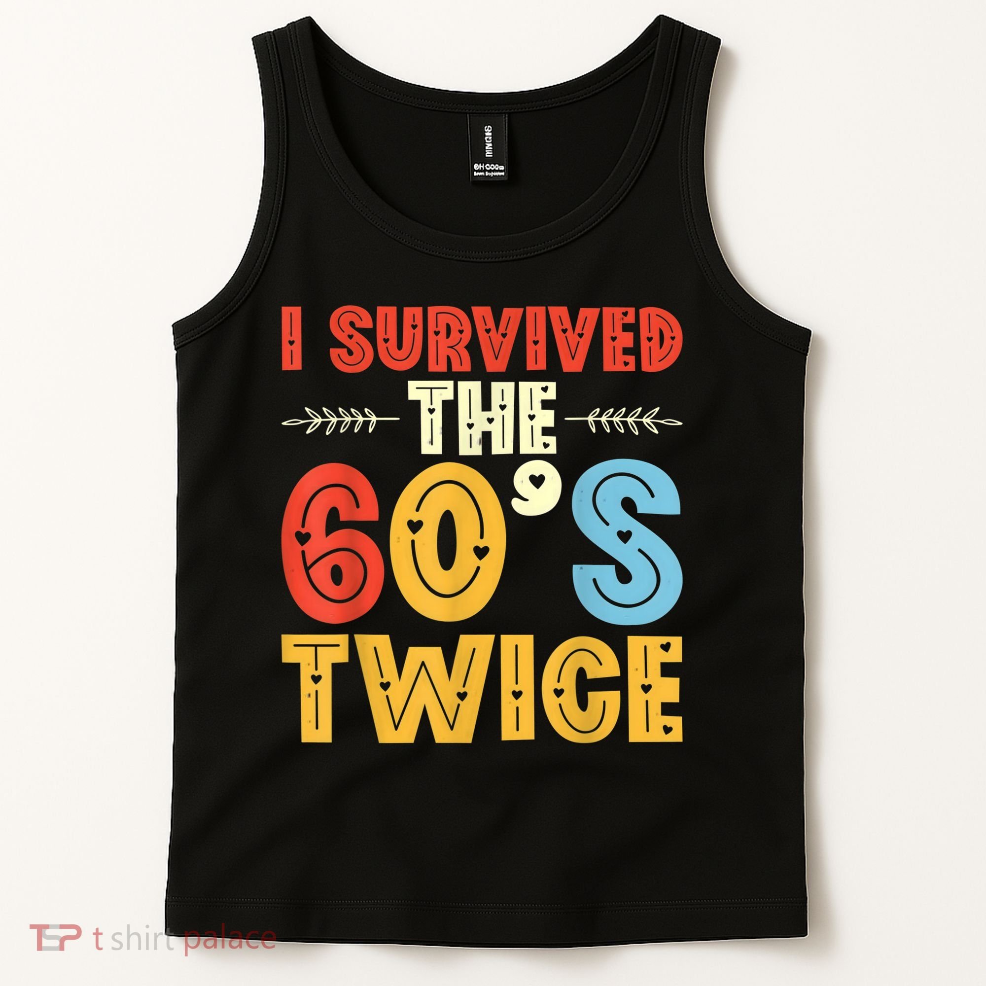 I Survived The 60s Twice Sixties 70th 70s Year Old Birthday Tank Top