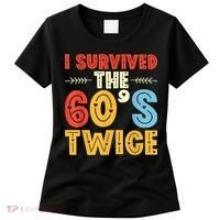 I Survived The 60s Twice Sixties 70th 70s Year Old Birthday Women's T-Shirt thumb 0
