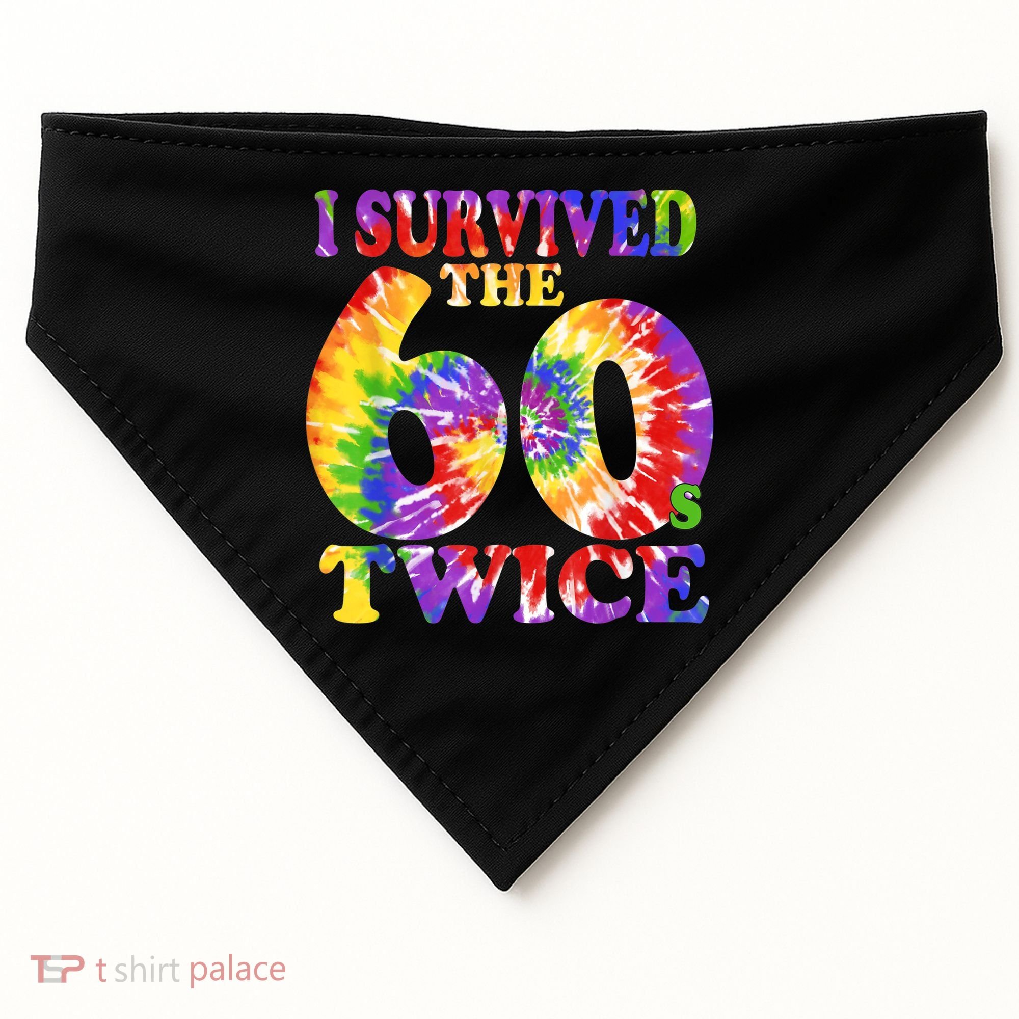 I Survived The Sixties 60s Twice Tie Dye 70th Birthday USA-Made Doggie Bandana