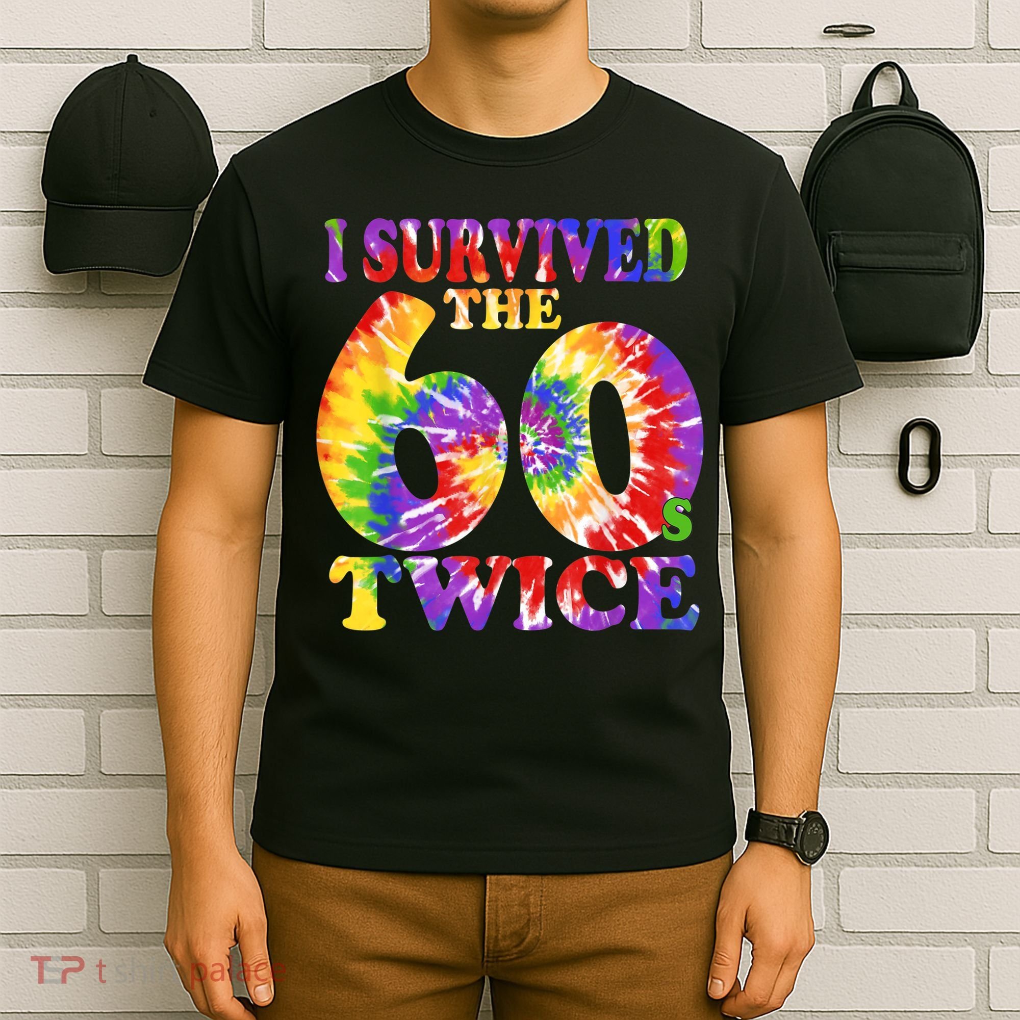 I Survived The Sixties 60s Twice Tie Dye 70th Birthday T-Shirt