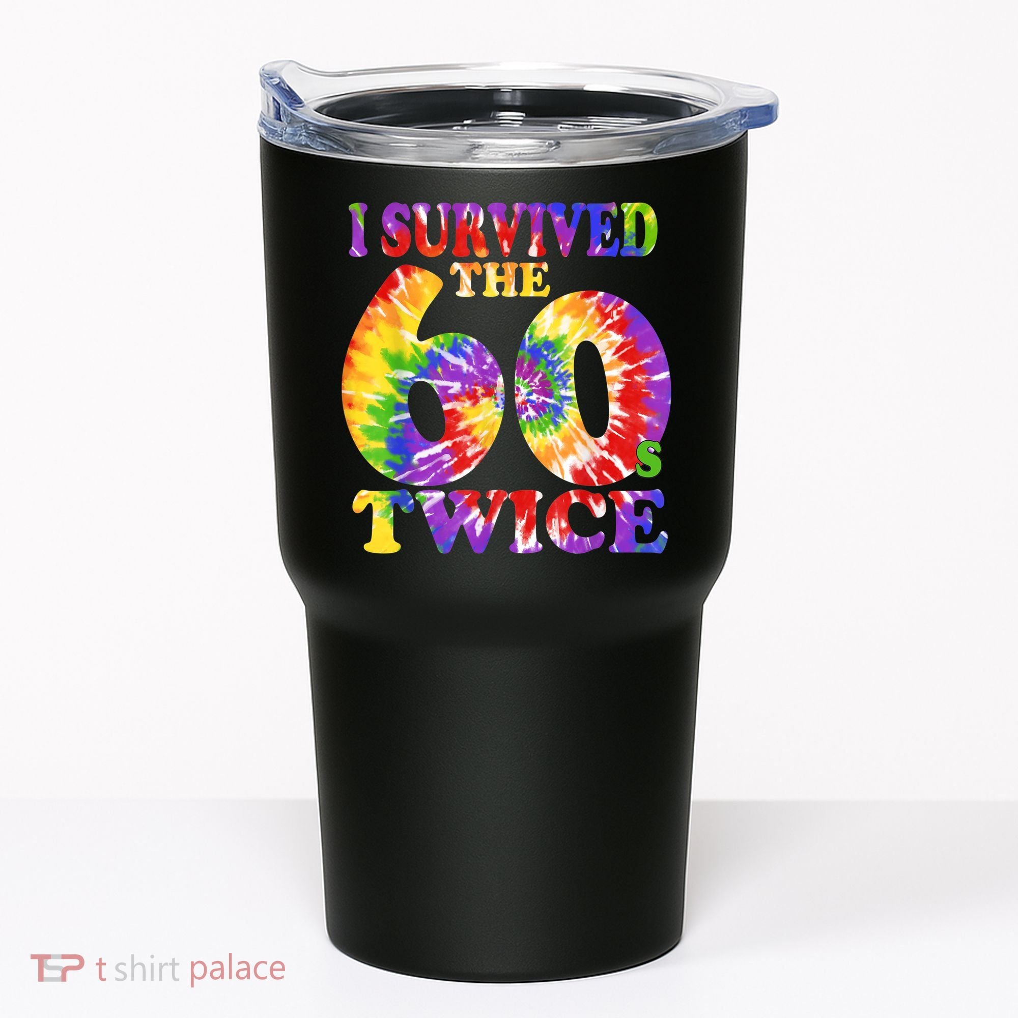 I Survived The Sixties 60s Twice Tie Dye 70th Birthday Tumbler