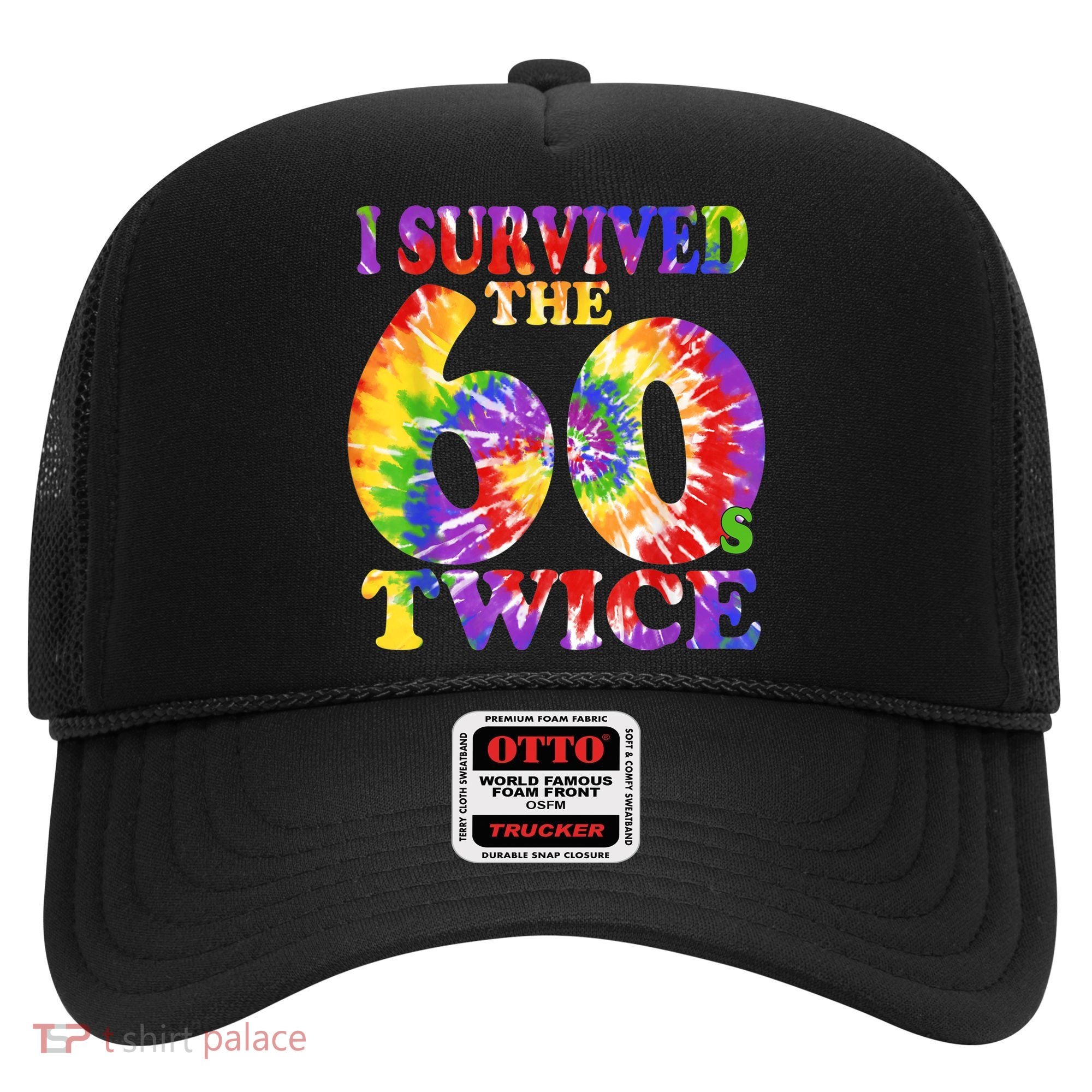 I Survived The Sixties 60s Twice Tie Dye 70th Birthday Hat