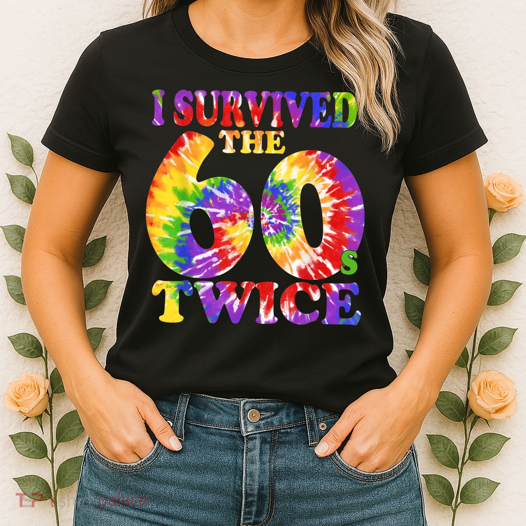I Survived The Sixties 60s Twice Tie Dye 70th Birthday Women's T-Shirt