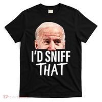 I'd Sniff That. Anti Joe Biden Funny Parody T-Shirt thumb 0