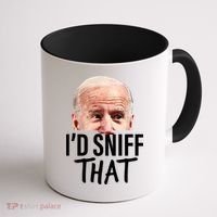 I'd Sniff That. Anti Joe Biden Funny Parody Coffee Mug thumb 1