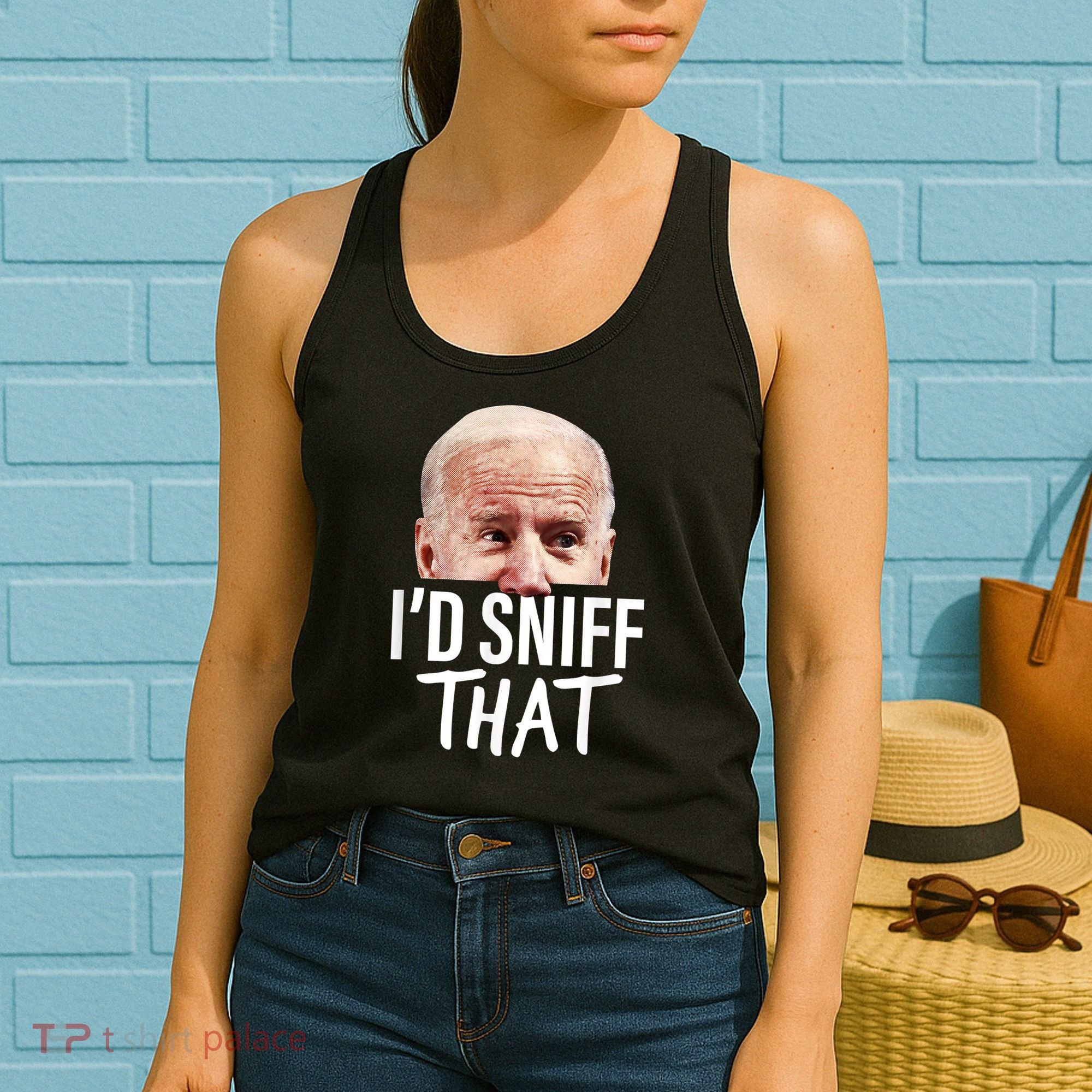 I'd Sniff That. Anti Joe Biden Funny Parody Women's Tank Top