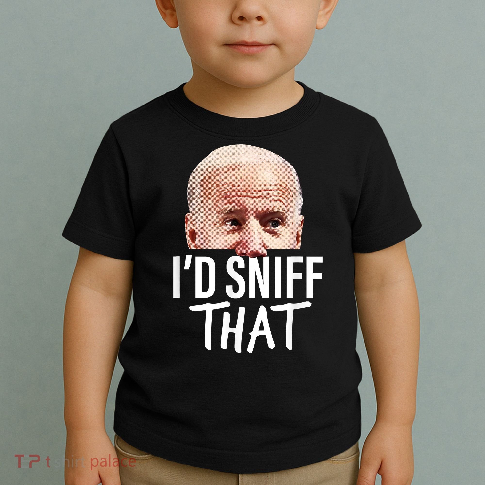 I'd Sniff That. Anti Joe Biden Funny Parody Toddler T-Shirt